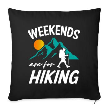 Weekends Are For Hiking - Sofa pillowcase 17,3'' x 17,3'' (45 x 45 cm) - black - Front