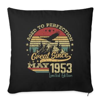 71 years old Aged to Perfection born in May 1953 - Sofa pillowcase 17,3'' x 17,3'' (45 x 45 cm) - black - Front