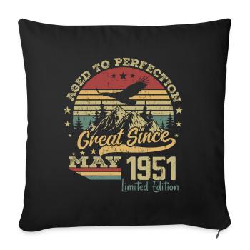 73 years old Aged to Perfection born in May 1951 - Sofa pillowcase 17,3'' x 17,3'' (45 x 45 cm) - black - Front