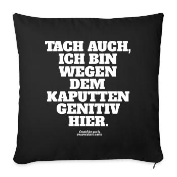 Sprüche T Shirt Genitiv | Deutschlehrer-Geschenk - Sofakissenbezug 45 x 45 cm - Schwarz - Vorne