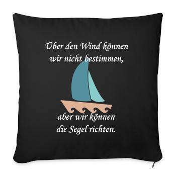cooler Segelspruch - Sofakissenbezug 45 x 45 cm - Schwarz - Vorne
