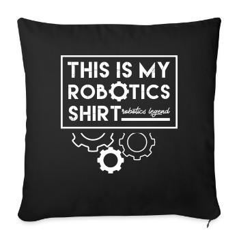 Netter Roboter Lustiger Spruch Robotic Engineer - Sofakissenbezug 45 x 45 cm - Schwarz - Vorne