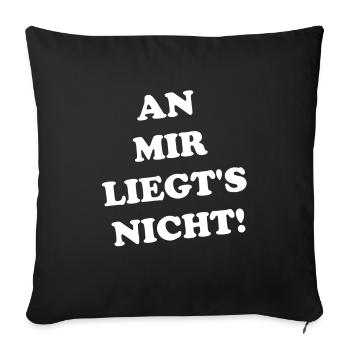 An mir liegt's nicht! - Sofakissenbezug 45 x 45 cm - Schwarz - Vorne