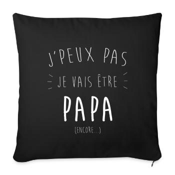 I can't, I'm going to be a dad (again!) - Sofa pillowcase 17,3'' x 17,3'' (45 x 45 cm) - black - Front