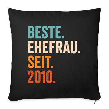 Beste Ehefrau Seit 2010 11. Hochzeitstag 11 Jahre - Sofakissenbezug 45 x 45 cm - Schwarz - Vorne