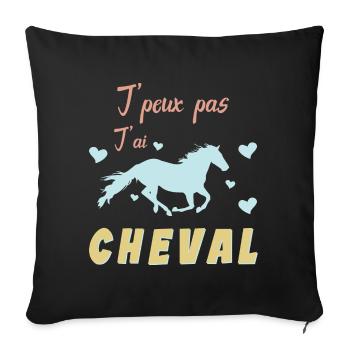 Je Peux Pas J ai Cheval - Amoureux des Chevaux - Housse de coussin décorative 45 x 45 cm - noir - Devant