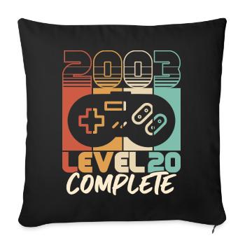 20 Geburtstag Jahrgang 2003 Level 20 Complete - Sofakissenbezug 45 x 45 cm - Schwarz - Vorne