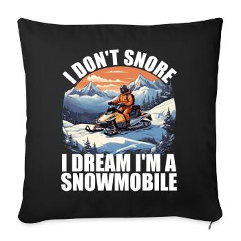I don't snore i dream i'm a snowmobile - Sofa pillowcase 17,3'' x 17,3'' (45 x 45 cm) - black - Front
