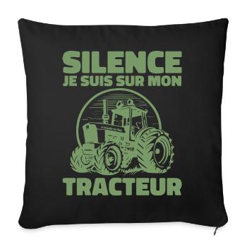 Silence Je Suis Sur Mon Tracteur - Humour Tracteur - Housse de coussin décorative 45 x 45 cm - noir - Devant