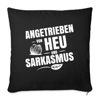 Angetrieben von Heu und Sarkasmus - Sofakissenbezug 45 x 45 cm - Schwarz - Vorne