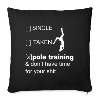 Pole Dance Shirt Single Taken Pole Dancing Cadeau - Housse de coussin décorative 45 x 45 cm - noir - Devant