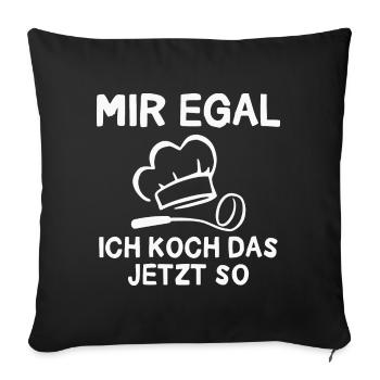 Koch Mir Egal Küche Gastronomie Sternekoch - Sofakissenbezug 45 x 45 cm - Schwarz - Vorne