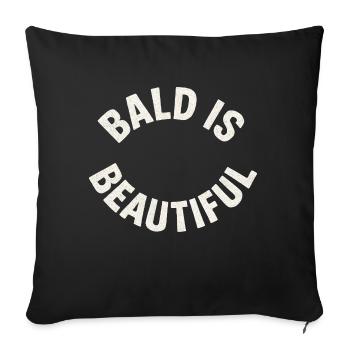 Men's Bald Gift Idea Bald Is Beautiful - Sofa pillowcase 17,3'' x 17,3'' (45 x 45 cm) - black - Front