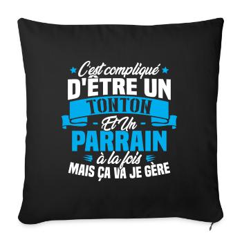 Un Tonton Et Un Parrain À La Fois Mais Ça Va Gère - Housse de coussin décorative 45 x 45 cm - noir - Devant