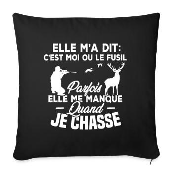 Le fusil parfois elle me manque quand je chasse - Housse de coussin décorative 45 x 45 cm - noir - Devant