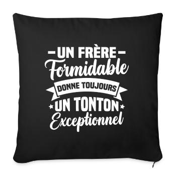 Un frère formidable donne un tonton exceptionnel - Housse de coussin décorative 45 x 45 cm - noir - Devant