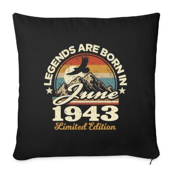 80 Jahre alt - legendär seit Juni 1943 - Sofakissenbezug 45 x 45 cm - Schwarz - Vorne