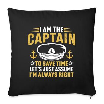 I'am the Captain T-Shirt Geschenk für Captain - Sofakissenbezug 45 x 45 cm - Schwarz - Vorne