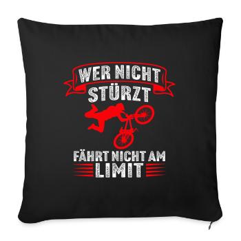 wer nicht stürzt fährt nicht am limit mountainbike - Sofakissenbezug 45 x 45 cm - Schwarz - Vorne