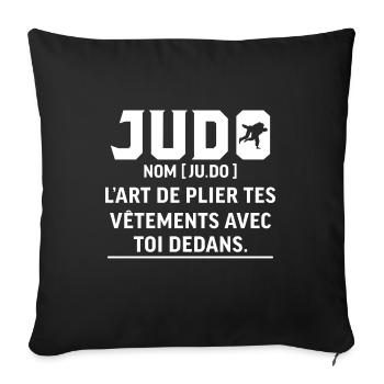 judo L'art de plier tes vêtements avec toi dedans - Housse de coussin décorative 45 x 45 cm - noir - Devant