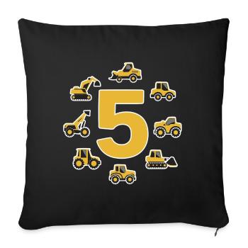 Construction site - 5 years - 5th birthday - Sofa pillowcase 17,3'' x 17,3'' (45 x 45 cm) - black - Front