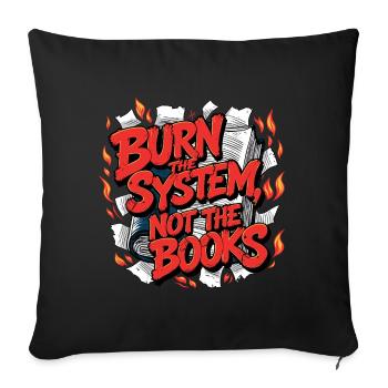 Burn the system - Sofa pillowcase 17,3'' x 17,3'' (45 x 45 cm) - black - Front