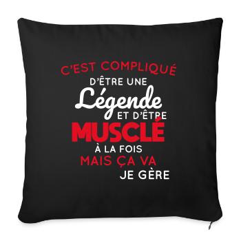 Compliqué d'être une légende et d'être musclé - Housse de coussin décorative 45 x 45 cm - noir - Devant
