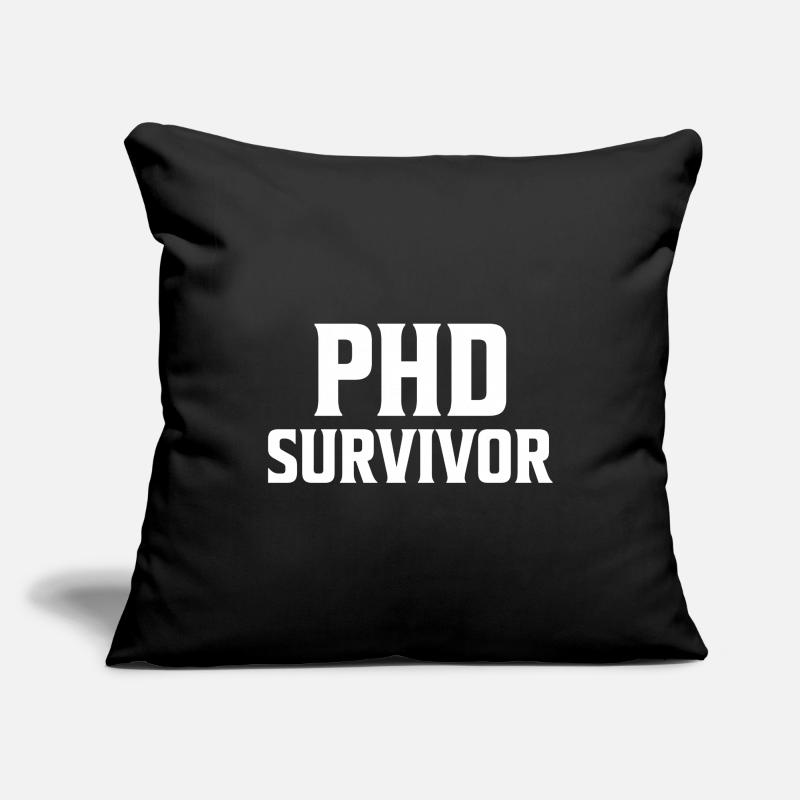 Phd Survivor PhD cadeau de clôture Housse de coussin décorative 45 x 45 cm