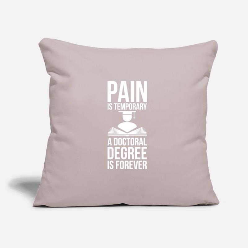 Doctoral Degree is Forever phd final cadeau Housse de coussin décorative 45 x 45 cm