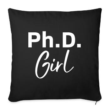 Phd Girl Phd Graduation Gift - Sofa pillowcase 17,3'' x 17,3'' (45 x 45 cm) - black - Front