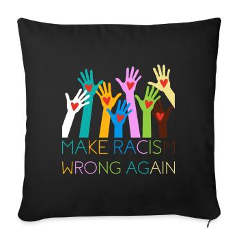 Make Racism Wrong Again Anti-Racism Gift - Sofa pillowcase 17,3'' x 17,3'' (45 x 45 cm) - black - Front