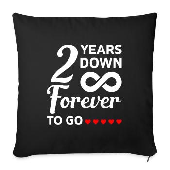 2 Years Down forever to Go Hochzeitstag Geschenk - Sofakissenbezug 45 x 45 cm - Schwarz - Vorne