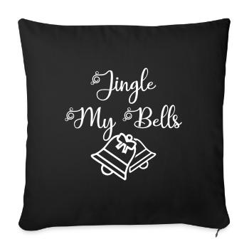 Jingle my Bells Christmas Christmas gift - Sofa pillowcase 17,3'' x 17,3'' (45 x 45 cm) - black - Front