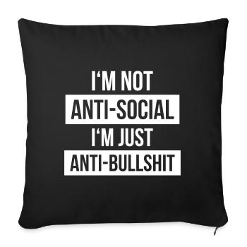 Je ne suis pas anti-social je suis juste anti-bullshit - Housse de coussin décorative 45 x 45 cm - noir - Devant