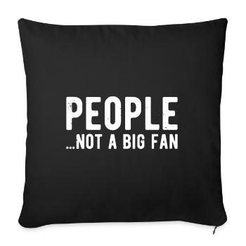 Les gens ne sont pas un grand fan introverti anti social - Housse de coussin décorative 45 x 45 cm - noir - Devant