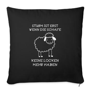 Sturm ist erst wenn Schafe keine Locken mehr haben - Sofakissenbezug 45 x 45 cm - Schwarz - Vorne