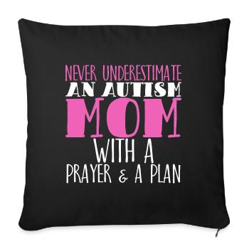 Never Underestimate an Autism Mom - Sofa pillowcase 17,3'' x 17,3'' (45 x 45 cm) - black - Front