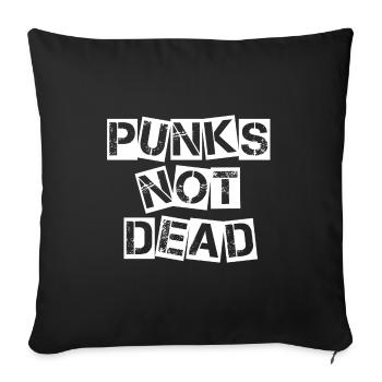 Punks not dead punk rock punk anarchy gift - Sofa pillowcase 17,3'' x 17,3'' (45 x 45 cm) - black - Front