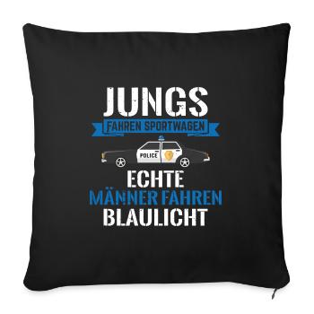 Echte Männer fahren Blaulicht Polizei Polizist - Sofakissenbezug 45 x 45 cm - Schwarz - Vorne