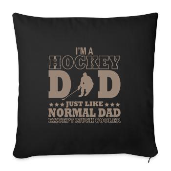 Hockey Dad Father Ice Sports Gift - Sofa pillowcase 17,3'' x 17,3'' (45 x 45 cm) - black - Front