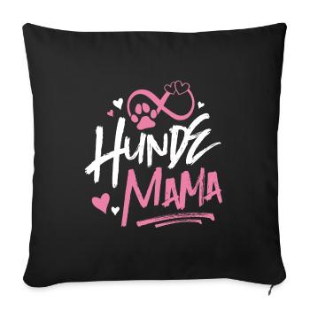 Hunde Mama Spruch - Sofakissenbezug 45 x 45 cm - Schwarz - Vorne