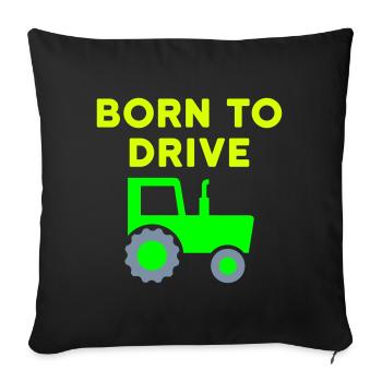 Born to drive tractors (Traktor mit Verdeck) - Sofa pillowcase 17,3'' x 17,3'' (45 x 45 cm) - black - Front
