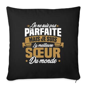 Pas parfaite mais la meilleure Sœur du monde - Housse de coussin décorative 45 x 45 cm - noir - Devant