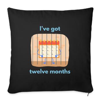 I’ve got twelve months - Sofa pillowcase 17,3'' x 17,3'' (45 x 45 cm) - black - Front
