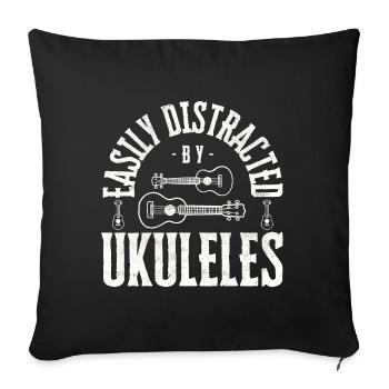 Easily distracted by Ukuleles - Sofa pillowcase 17,3'' x 17,3'' (45 x 45 cm) - black - Front