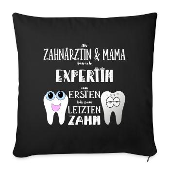 Zahnärztin Mama Zahnmedizinerin Mutter Geschenk - Sofakissenbezug 45 x 45 cm - Schwarz - Vorne