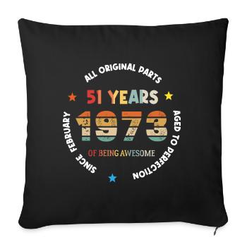 51 Years Old Made In 1973 Vintage February 1973 - Sofa pillowcase 17,3'' x 17,3'' (45 x 45 cm) - black - Front