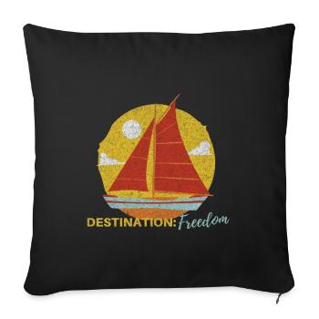 Destination Freedom Sailing Boat On Sea - Sofa pillowcase 17,3'' x 17,3'' (45 x 45 cm) - black - Front