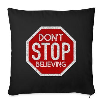 DONT STOP BELIEVING WHITE GRUNGE - Sofakissenbezug 45 x 45 cm - Schwarz - Vorne