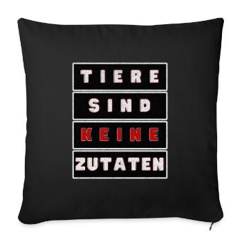 Tiere Sind Keine Zutaten Grunge - Sofakissenbezug 45 x 45 cm - Schwarz - Vorne